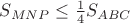 $S_{MNP} \leq \frac{1}{4}S_{ABC}$