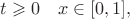$$t\geqslant 0 \ \ \ x\in[0,1],$$