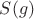 $S(g)$
