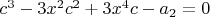 $c^3-3 x^2 c^2+3 x^4 c-a_2=0$
