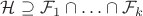 $\mathcal{H} \supseteq \mathcal{F}_1 \cap \ldots \cap \mathcal{F}_k$