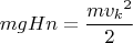 $$\[mgHn = \frac{{m{v_k}^2}}{2}\]$$