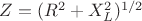 $Z=(R^2+X_L^2)^{1/2}$
