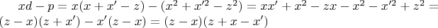 $xd-p=x(x+x'-z) -(x^2+x'^2-z^2)=xx'+x^2-zx-x^2-x'^2+z^2=(z-x)(z+x')-x'(z-x)=(z-x)(z+x-x')$