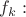 $f_k:$