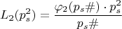 $$L_{2}(p^2_{s}) = \dfrac{\varphi_{2}(p_{s}\#)\cdot {p^2_{s}}}{p_s\#} $$