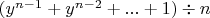 $(y^{n-1}+y^{n-2}+...+1)\div n$