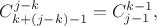 $\[C_{k + \left( {j - k} \right) - 1}^{j - k} = C_{j - 1}^{k - 1},\]$