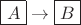 $\boxed{A}\to\boxed{B}_{\vphantom{,}}$