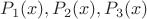 $P_1{(x)}, P_2{(x)}, P_3{(x)}$