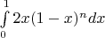 $\int\limits_{0}^{1} 2x(1-x)^n dx$