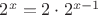 $2^x=2\cdot 2^{x-1}$