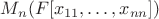 $M_n(F[x_{11},\dots,x_{nn}])$