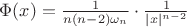 $\Phi (x) = \frac{1}{n (n-2) \omega_{n}}\cdot \frac{1}{|x|^{n-2}}$