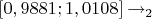 $[0,9881;1,0108] \to _2$