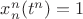 $x_n^n(t^n)=1 $
