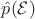 $\hat p (\mathcal E)$