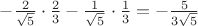 $-\frac {2} {\sqrt{5}}\cdot\frac {2} {3}-\frac {1} {\sqrt{5}}\cdot \frac {1} {3}=-\frac {5} {3\sqrt{5}}$
