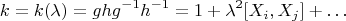 $$k = k(\lambda)= g h g^{-1} h^{-1} = 1 + \lambda^2[X_i,X_j] + \ldots$$