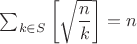 $\sum_{k \in S} \left[ \sqrt{\dfrac{n}{k}} \right] =n