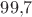 $99{,}7%$ $99{,}7%$