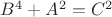 $B^4+A^2=C^2$