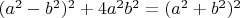 $(a^2-b^2)^2+4a^2b^2=(a^2+b^2)^2$