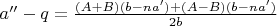 $a''-q = \frac{(A+B)(b-na') + (A-B)(b-na')}{2b}$