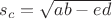 $s_c=\sqrt{ab-ed}$