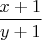 $\dfrac{x+1}{y+1}$
