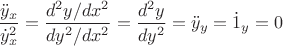 $\dfrac{\ddot{y}_x}{\dot{y}_x^2}=\dfrac{d^2y/d x^2}{dy^2/dx^2}=\dfrac{d^2y}{dy^2}=\ddot{y}_y=\dot{1}_y=0$