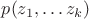 $p(z_1,\dots z_k)$