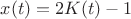$x(t)=2 K(t)-1$