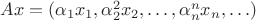 $Ax=(\alpha_1x_1,\alpha_2^2x_2,\ldots,\alpha_n^nx_n,\ldots)$
