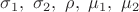 $\sigma_1, \ \sigma_2, \ \rho,\ \mu_1, \ \mu_2$