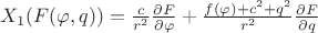 $X_1(F(\varphi,q))=\frac{c}{r^2}\frac{\partial{F}}{\partial\varphi}+\frac{f(\varphi)+c^2+q^2}{r^2}\frac{\partial{F}}{\partial{q}}$
