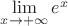 $\lim\limits_{x\to +\infty}e^x$