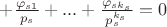 $+ \frac{\varphi_{s1}}{p_s}+ ... +\frac{\varphi_{sk_s}}{p_s^{k_s}}=0$