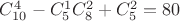 $C_{10}^4-C_5^1C_8^2+C_5^2=80$