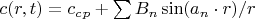 $c(r,t)=c_c_p+\sum B_n \sin(a_n\cdot r)/r$