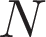 \scalebox{3}{$N$}