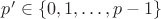 $p'\in \{0, 1, \dots, p-1\}$