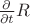$\frac{\partial}{\partial t}R$