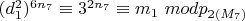 $(d_1^2) ^ {6n_7}\equiv 3 ^ {2n_7}\equiv m_1\ mod p_{2(M_7)} $