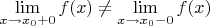 $\lim \limits_{x \to x_0+0} f(x) \not = \lim \limits_{x \to x_0-0} f(x)$