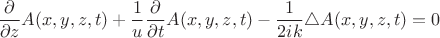 $$ \frac{\partial}{\partial z} A(x,y,z,t) + \frac 1 u \frac{\partial}{\partial t} A(x,y,z,t) - \frac 1 {2ik} \triangle A(x,y,z,t) = 0$$