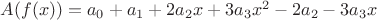 $A(f(x))=a_0+a_1+2a_2x+3a_3x^2-2a_2-3a_3x$