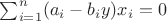 $\sum_{i=1}^n(a_i-b_iy)x_i=0$