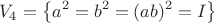 $$V_4=\left\{a^2=b^2=(ab)^2=I\right\}$$