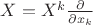 $X=X^k\frac{\partial}{\partial x_k}$